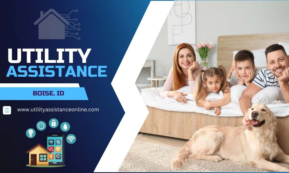 Guide to Utility Assistance Programs in Boise, ID