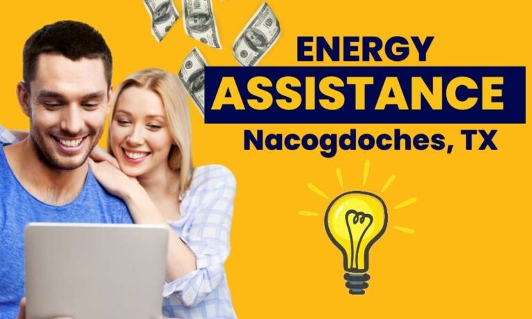 How to Get Energy Assistance in Nacogdoches, TX: A Guide to GETCAP Services