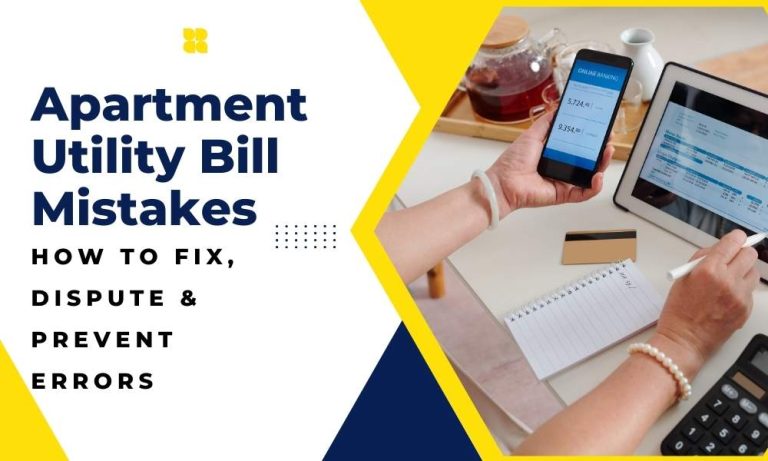 Apartment Utility Bill Mistakes: How to Fix, Dispute & Prevent Errors
