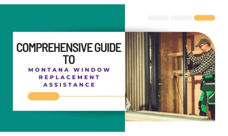 Your Comprehensive Guide to Montana Window Replacement Assistance: How to Find the Right Help for Your Home