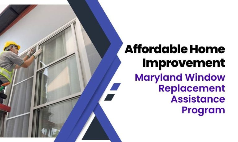 Maryland Window Replacement Assistance Program for Energy-Efficient Home Upgrades