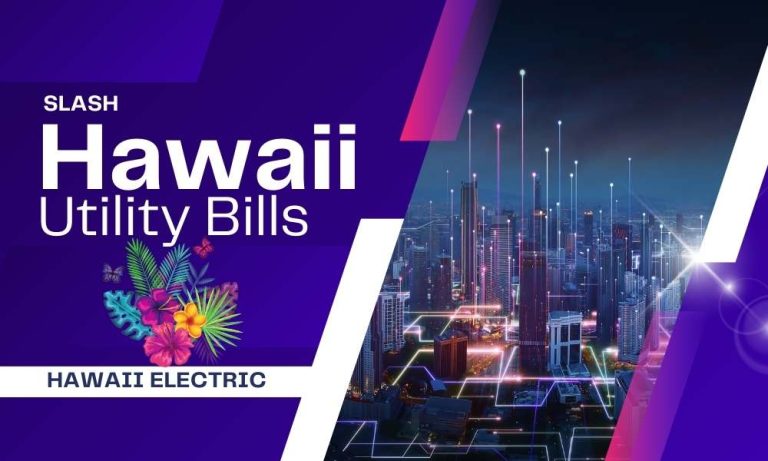 How Upgrades by Hawaiian Electric Are Helping Hawaii Residents Slash Monthly Bills