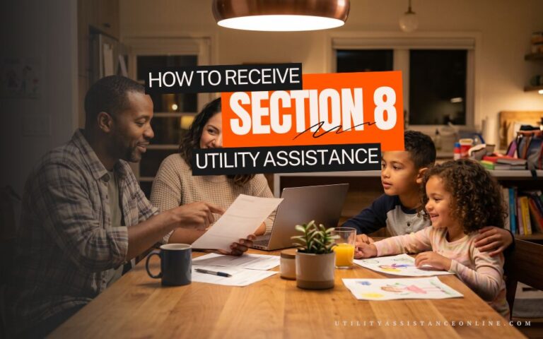 How to Receive Section 8 Utility Assistance Faster